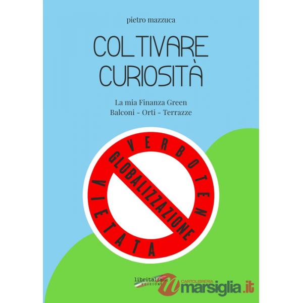 Coltivare curiosità. La mia finanza green. Balconi, orti, terrazze