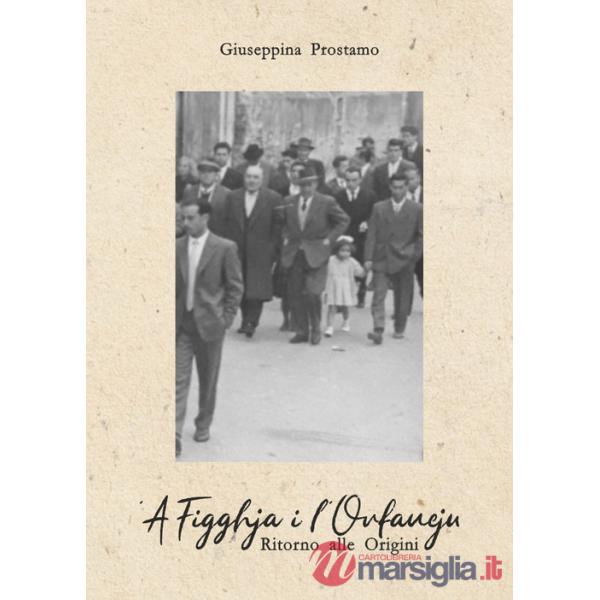 'A Figghja i l'Orfaneju. Ritorno alle origini