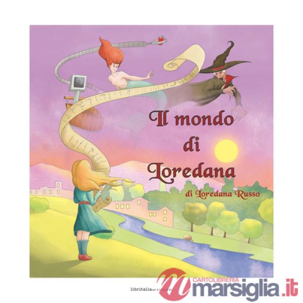 Mondo di Loredana (Il)
