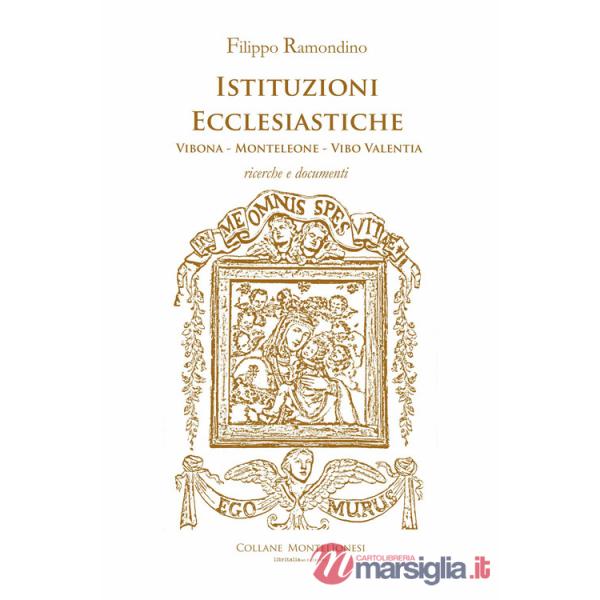 Istituzioni ecclesiastiche. Vibona-Monteleone-Vibo Valentia. Ricerche e documenti