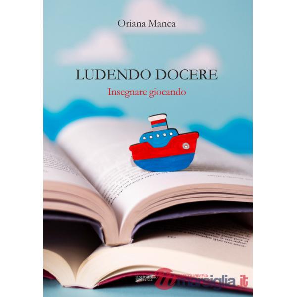 Ludendo docere. Insegnare giocando