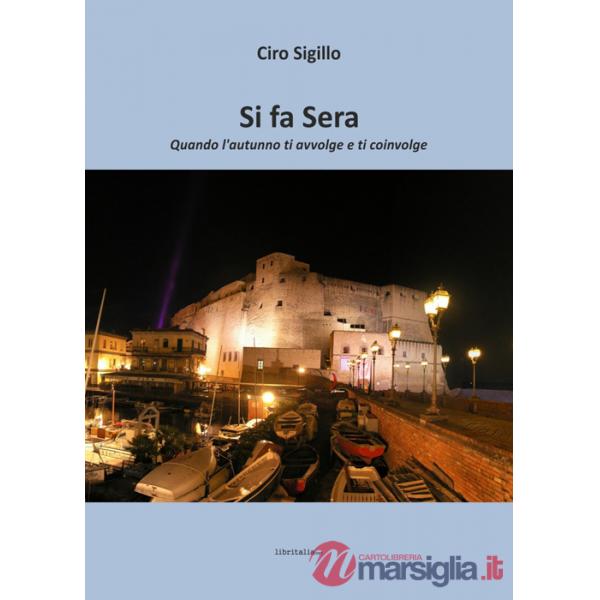 Si fa sera. Quando l'autunno ti avvolge e ti coinvolge
