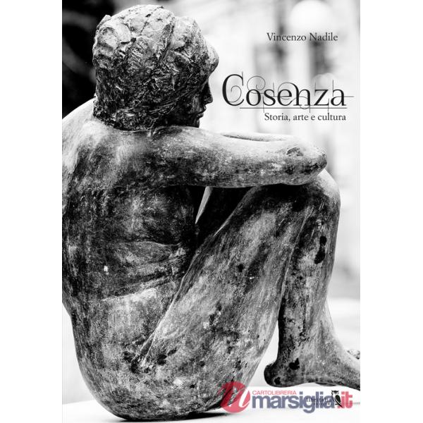 Cosenza. Storia, arte e cultura