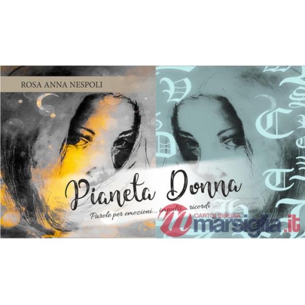 Pianeta donna. Parole per emozioni... impulsi... ricordi...