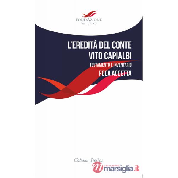 Eredità del Conte Vito Capialbi. Testamento e inventario (L')