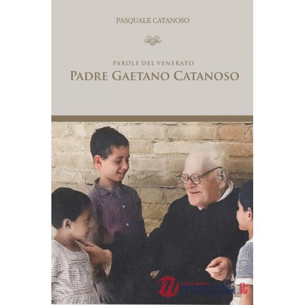 Parole del Venerato Padre Gaetano Catanoso