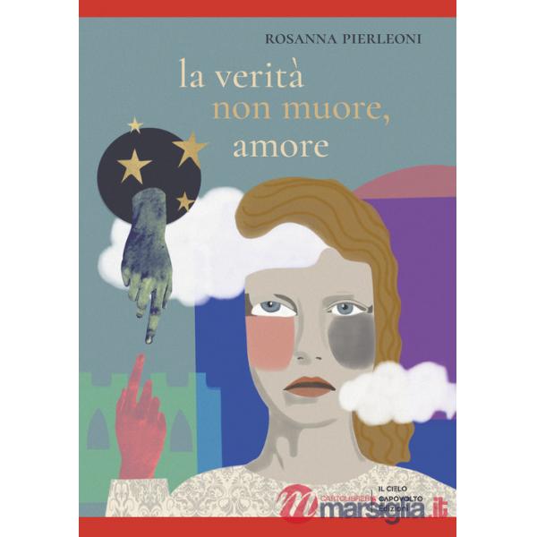 Verità non muore, amore (La)