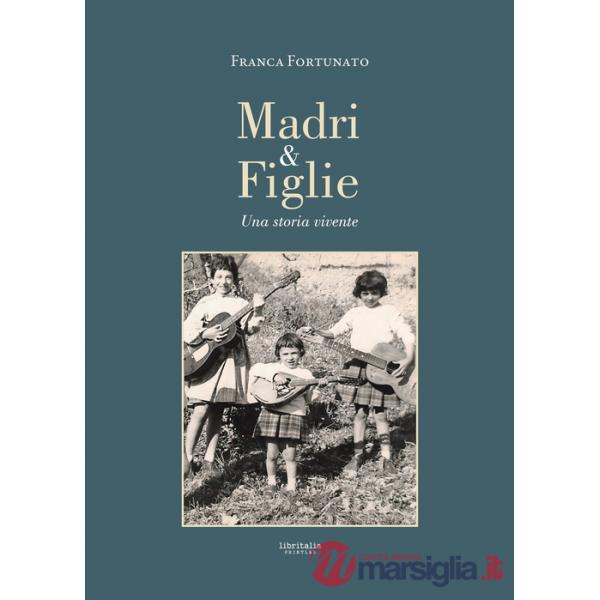 Madri e figlie. Una storia vivente