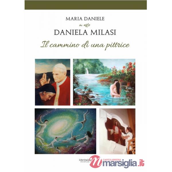 Maria Daniele in arte Daniela Milasi. Il cammino di una pittrice