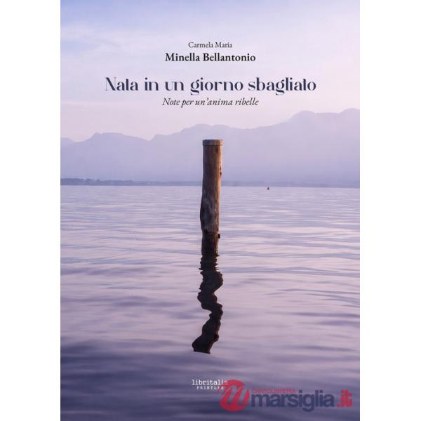 Nata in un giorno sbagliato. Note per un'anima ribelle