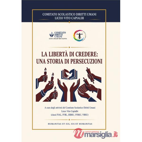 Libertà di credere: una storia di persecuzioni (La)