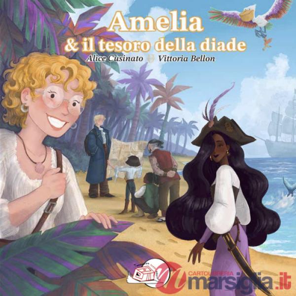 Amelia & il tesoro della diade