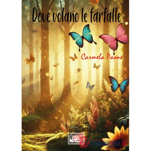 Dove volano le farfalle