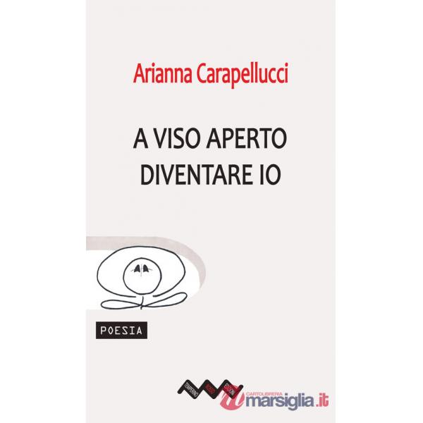 A viso aperto. Diventare io. Ediz. illustrata