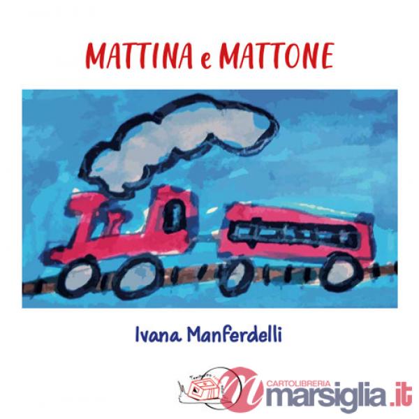Mattina e Mattone. Ediz. a colori
