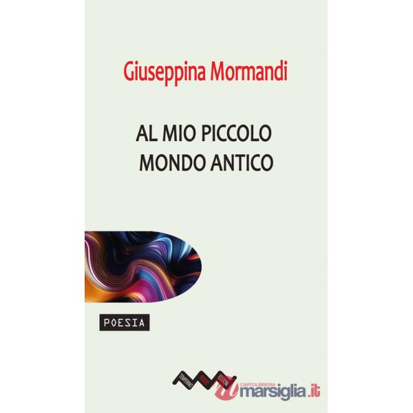 Al mio piccolo mondo antico