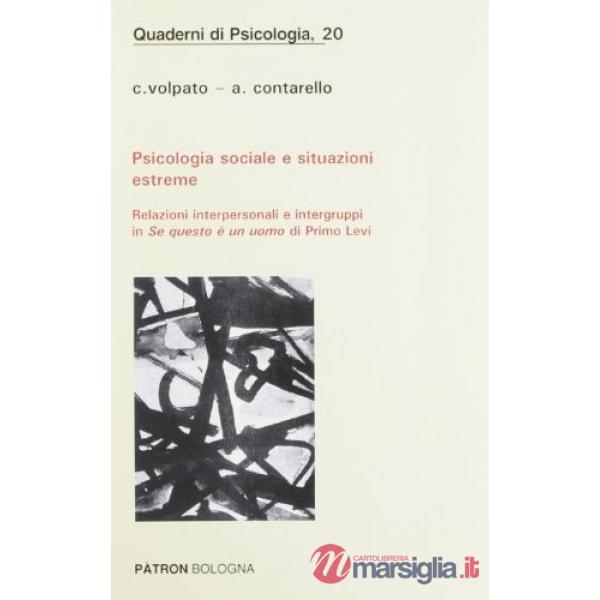 Psicologia sociale e situazioni estreme. Relazioni interpersonali e intergruppi in «Se questo è un uomo» di Primo Levi