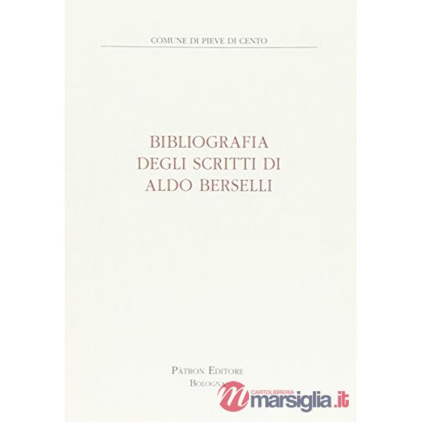 Bibliografia degli scritti di Aldo Berselli