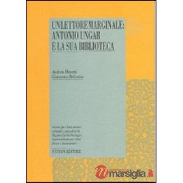 Lettore marginale: Antonio Ungar e la sua biblioteca (Un)