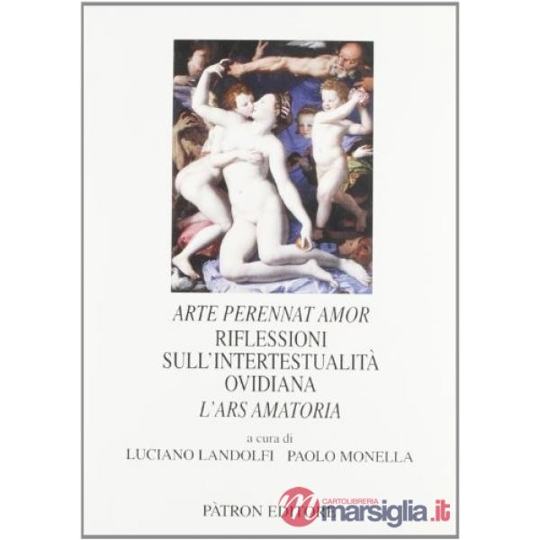 Arte perennat amor. Riflessioni sull'intertestualità ovidiana. L'ars amatoria