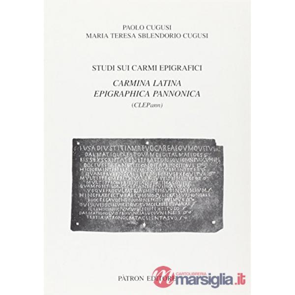 Studi sui carmi epigrafici: Carmina latina epigraphica pannonica