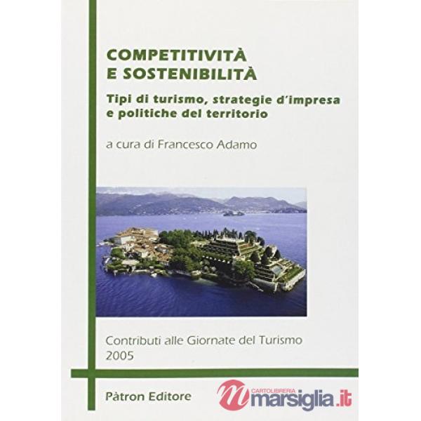 Competitività e sostenibilità. Contributi alle Giornate del turismo 2005