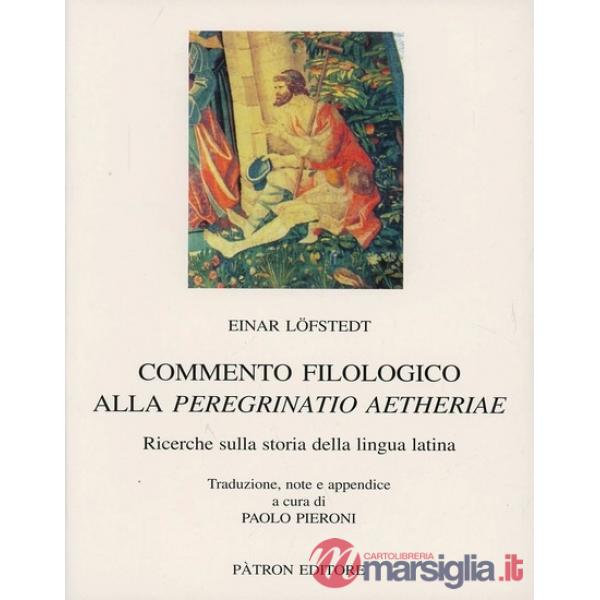 Commento filologico alla peregrinatio aetheriae