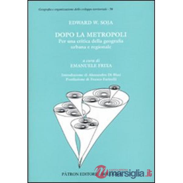 Dopo la metropoli. Per una critica della geografia urbana