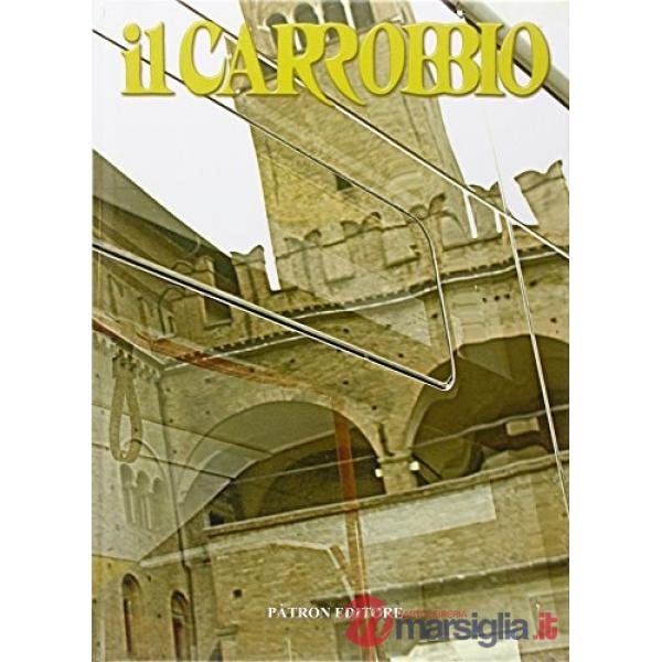 Carrobbio. Tradizioni, problemi, immagini dell'Emilia Romagna (2007) (Il)