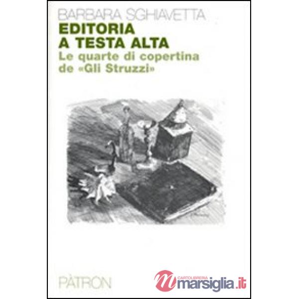 Editoria a testa alta. Le quarte di copertina de "Gli Struzzi"