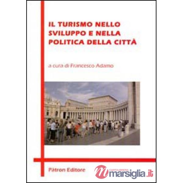 Turismo nello sviluppo e nella politica della città (Il)