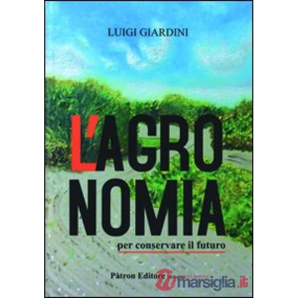 Agronomia per conservare il futuro (L')