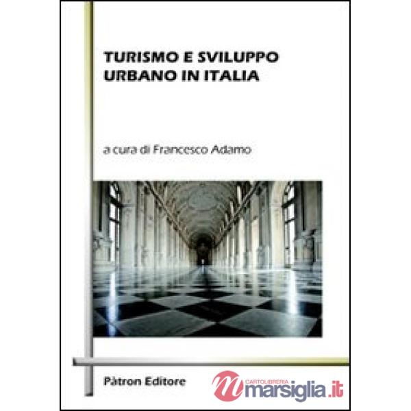 Turismo e sviluppo urbano in Italia