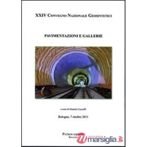Pavimentazioni e gallerie. XXIV Convegno nazionale geosintetici