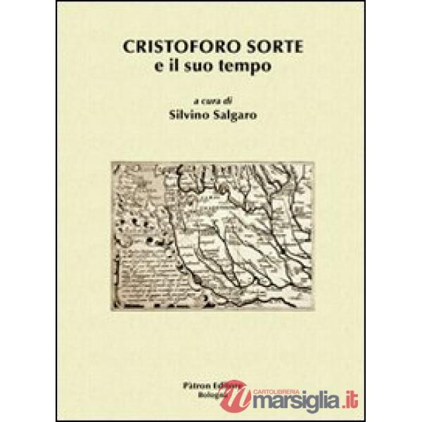 Cristoforo Sorte e il suo tempo