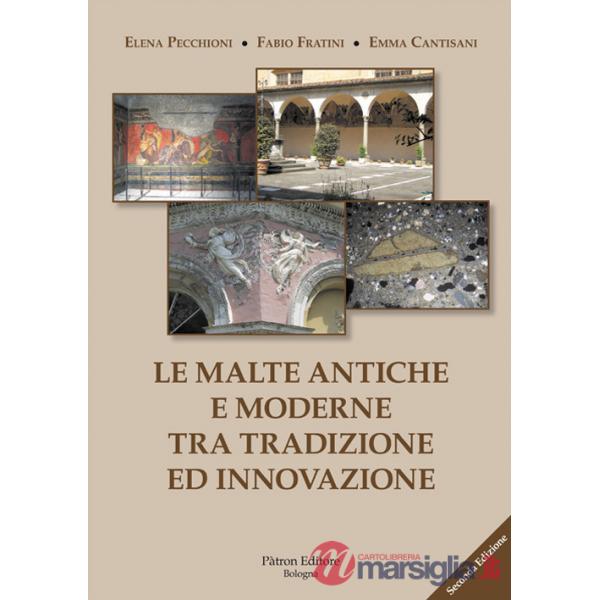 Malte antiche e moderne tra tradizione ed innovazione. Nuova ediz. (Le)