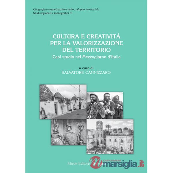 Cultura e creatività per la valorizzazione del territorio. Casi studio sul Mezzogiorno d'Italia