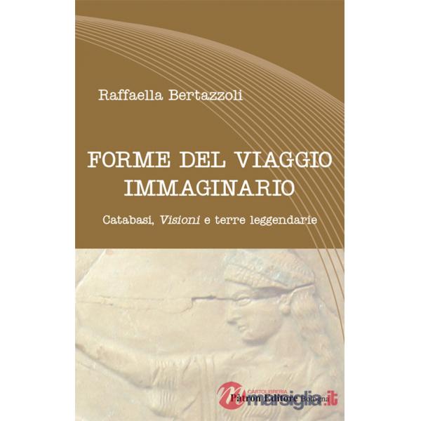 Forme del viaggio immaginario. Catabasi, visioni e terre leggendarie