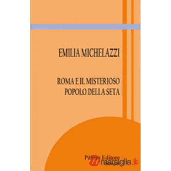 Roma e il misterioso popolo della seta