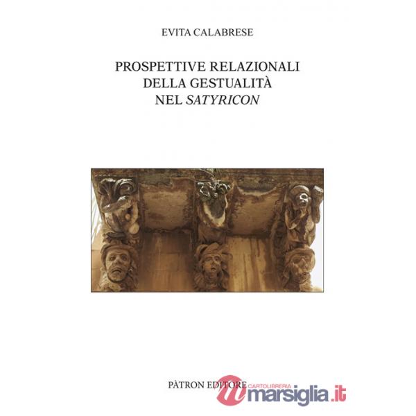 Prospettive relazionali della gestualità nel Satyricon