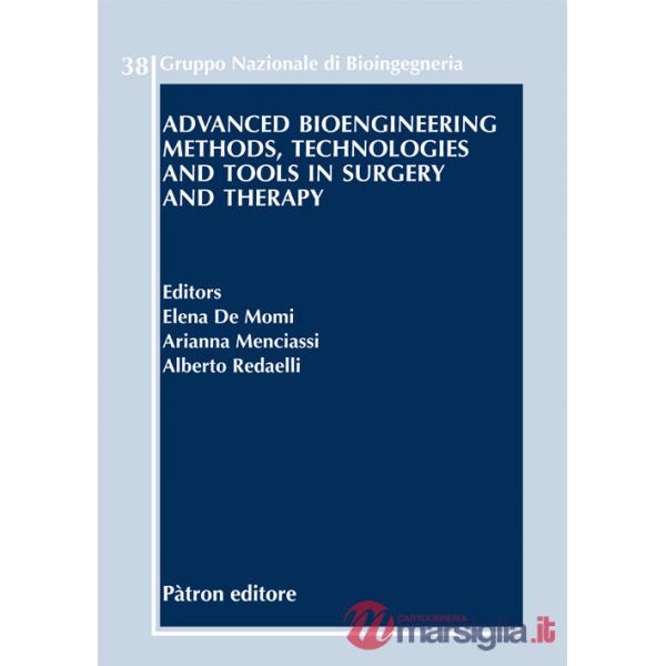 Advanced bioengineering methods, technologies and tools in surgery and therapy