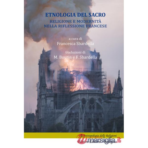 Etnologia del sacro. Religione e modernità nella riflessione francese