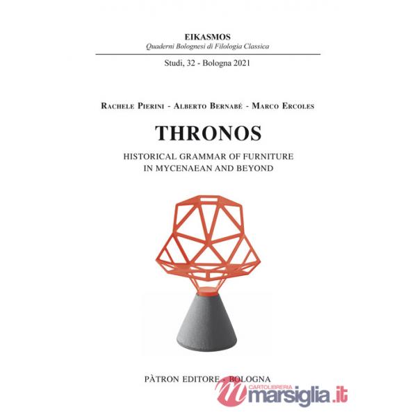 Thronos. Historical grammar of furniture in Mycenaean and Beyond