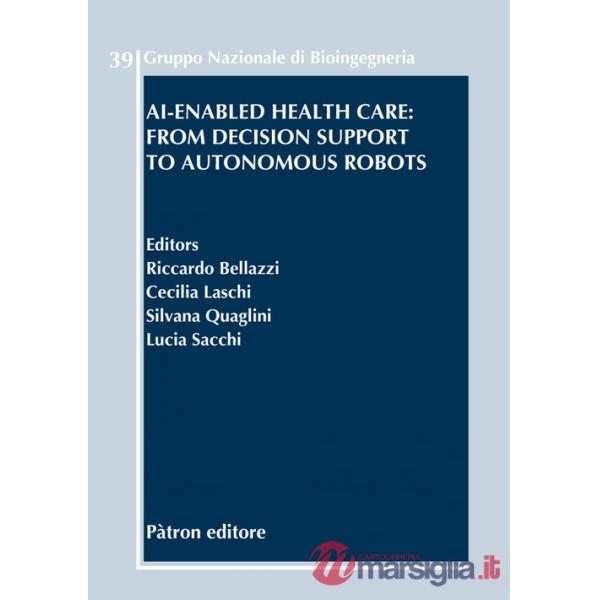 AI-enabled health care: from decision support to autonomous robots