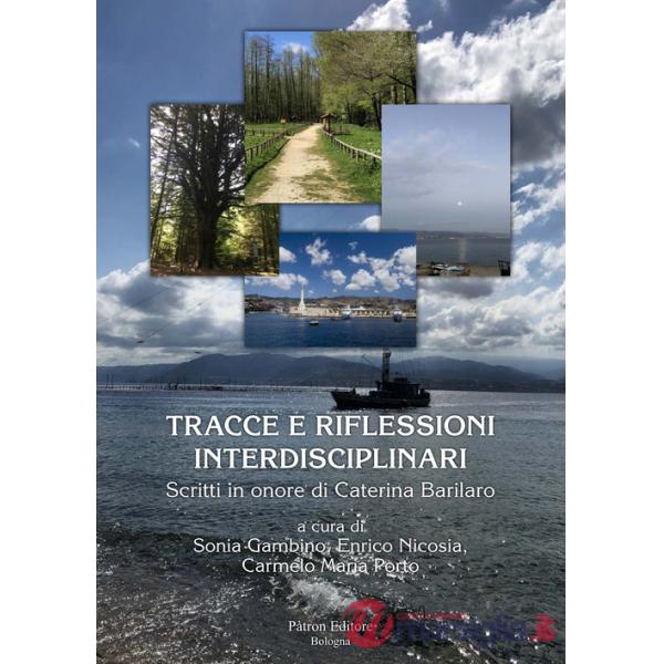 Tracce e riflessioni interdisciplinari. Scritti in onore di Caterina Barilaro