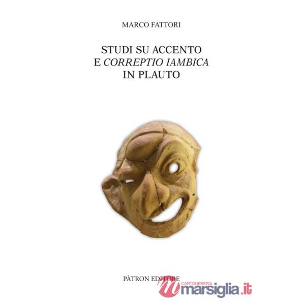 Studi su accento e correptio iambica in Plauto