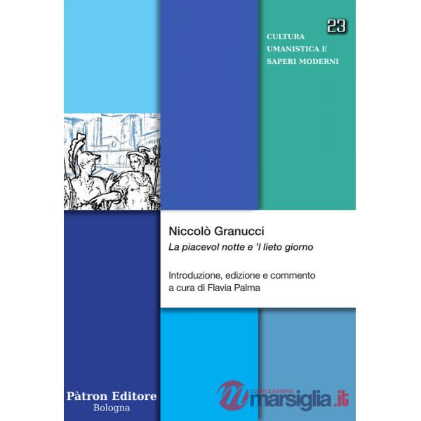 Niccolò Granucci. «La piacevol notte e 'l lieto giorno»