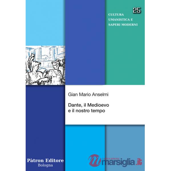 Dante, il Medioevo e il nostro tempo