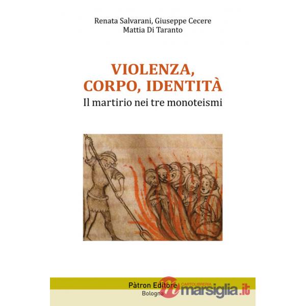Violenza, corpo, identità. Il martirio nei tre monoteismi