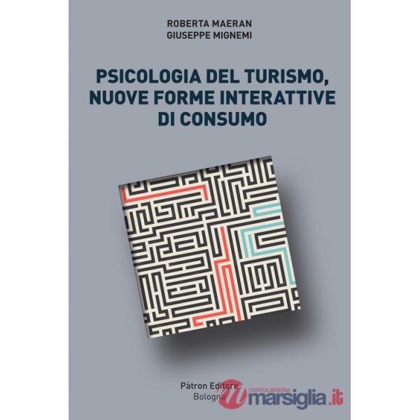 Psicologia del turismo, nuove forme interattive di consumo